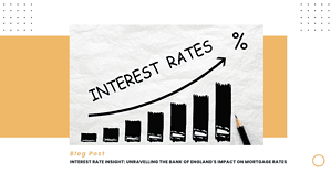 Interest Rate Insight: Unravelling the Bank of England's Impact on Mortgage Rates