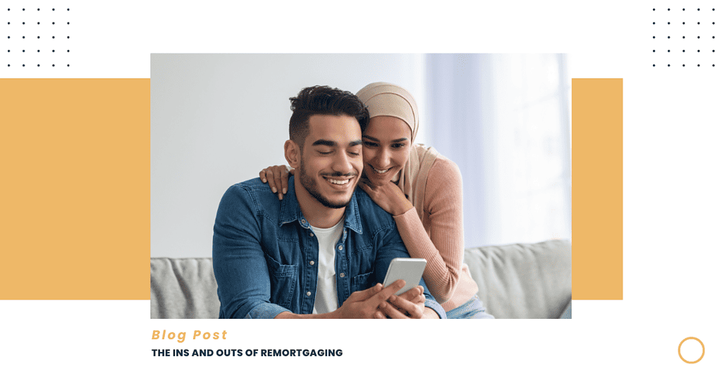 The Ins and Outs of Remortgaging
