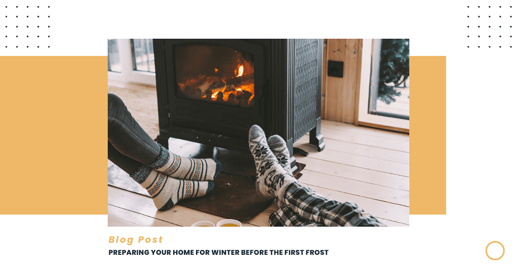 Preparing Your Home for Winter Before the First Frost
